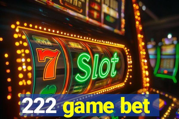 222 game bet